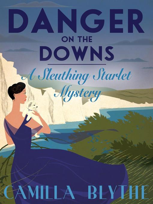 Title details for Danger on the Downs by Camilla Blythe - Available